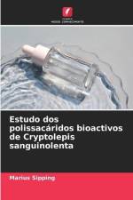 Estudo dos polissacáridos bioactivos de Cryptolepis sanguinolenta af Marius Sipping