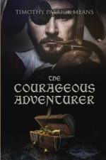 Courageous Adventurer af Timothy Pat Means