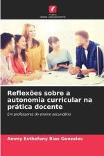 Reflexões sobre a autonomia curricular na prática docente af Ammy Esthefany Rios Gonzales