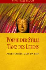Poesie der Stille - Tanz des Lebens af Pyar Troll-Rauch