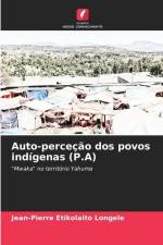 Auto-perceção dos povos indígenas (P.A) af Jean-Pierre Etikolaito Longele
