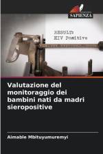 Valutazione del monitoraggio dei bambini nati da madri sieropositive af Aimable Mbituyumuremyi