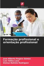 Formação profissional e orientação profissional af José Alberto Rogers Gómez