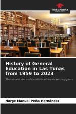History of General Education in Las Tunas from 1959 to 2023 af Norge Manuel Peña Hernández