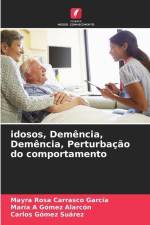 idosos, Demência, Demência, Perturbação do comportamento af Mayra Rosa Carrasco García