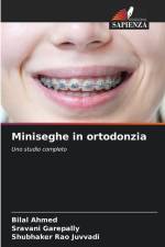 Miniseghe in ortodonzia af Bilal Ahmed