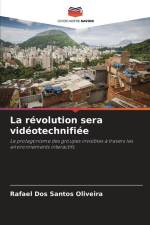 La révolution sera vidéotechnifiée af Rafael Dos Santos Oliveira
