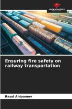 Ensuring fire safety on railway transportation af Rasul Ahtyamov