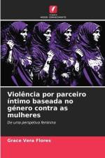 Violência por parceiro íntimo baseada no género contra as mulheres af Grace Vera Flores