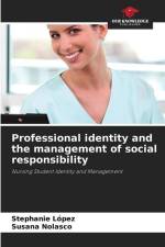 Professional identity and the management of social responsibility af Stephanie López