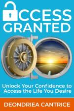 Access Granted af Deondriea Cantrice