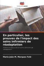 En particulier, les preuves de l'impact des soins infirmiers de réadaptation af Maria João M. Marques Falé
