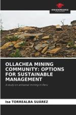 OLLACHEA MINING COMMUNITY: OPTIONS FOR SUSTAINABLE MANAGEMENT af Isa Torrealba Suárez