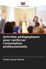 Activités pédagogiques pour renforcer l'orientation professionnelle af Yanet Leyva Gómez
