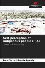 Self-perception of indigenous people (P.A) af Jean-Pierre Etikolaito Longele