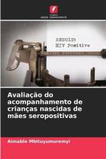 Avaliação do acompanhamento de crianças nascidas de mães seropositivas af Aimable Mbituyumuremyi