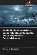 Modelli pluviometrici e vulnerabilità ambientale nella Repubblica Centrafricana af Bertrand Doukpolo