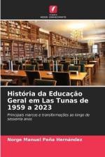 História da Educação Geral em Las Tunas de 1959 a 2023 af Norge Manuel Peña Hernández