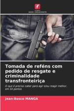Tomada de reféns com pedido de resgate e criminalidade transfronteiriça af Jean-Bosco Manga