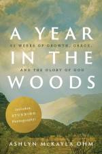 A Year in the Woods af Ashlyn M. Ohm