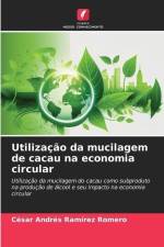 Utilização da mucilagem de cacau na economia circular af César Andrés Ramírez Romero
