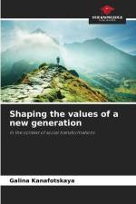 Shaping the values of a new generation af Galina Kanafotskaya