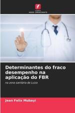 Determinantes do fraco desempenho na aplicação do FBR af Jean Felix Mubayi