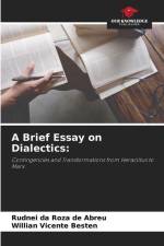 A Brief Essay on Dialectics: af Rudnei da Roza de Abreu