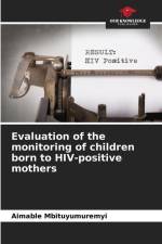 Evaluation of the monitoring of children born to HIV-positive mothers af Aimable Mbituyumuremyi
