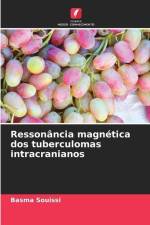 Ressonância magnética dos tuberculomas intracranianos af Basma Souissi