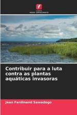Contribuir para a luta contra as plantas aquáticas invasoras af Jean Ferdinand Sawadogo