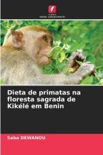 Dieta de primatas na floresta sagrada de Kikélé em Benin af Saba Dewanou