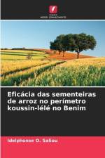 Eficácia das sementeiras de arroz no perímetro koussin-lélé no Benim af Idelphonse O. Saliou