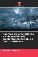 Padrões de precipitação e vulnerabilidade ambiental na República Centro-Africana af Bertrand Doukpolo