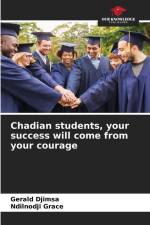 Chadian students, your success will come from your courage af Gerald Djimsa