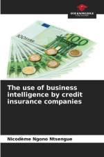The use of business intelligence by credit insurance companies af Nicodème Ngono Ntsengue
