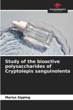 Study of the bioactive polysaccharides of Cryptolepis sanguinolenta af Marius Sipping