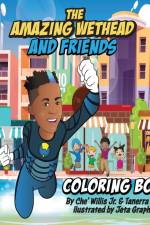 The Amazing Wethead and Friends Coloring Book af Che Willis