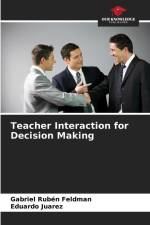Teacher Interaction for Decision Making af Gabriel Rubén Feldman
