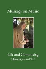 Musings on Music: Bk.1: Life and Composing af Clement Jewitt