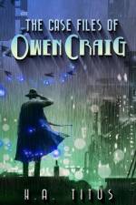 The Case Files of Owan Craig: Volume 1 af H. A. Titus