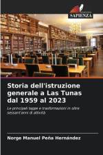 Storia dell'istruzione generale a Las Tunas dal 1959 al 2023 af Norge Manuel Peña Hernández