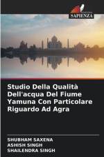 Studio Della Qualità Dell'acqua Del Fiume Yamuna Con Particolare Riguardo Ad Agra af Shubham Saxena