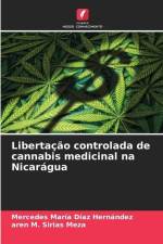 Libertação controlada de cannabis medicinal na Nicarágua af Mercedes María Díaz Hernández