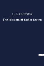 The Wisdom of Father Brown af G. K. Chesterton