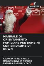 MANUALE DI ORIENTAMENTO FAMILIARE PER BAMBINI CON SINDROME DI DOWN af Yaumara Pérez García