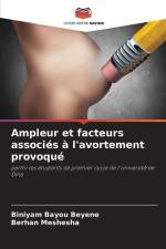 Ampleur et facteurs associés à l'avortement provoqué af Biniyam Bayou Beyene