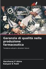 Garanzia di qualità nella produzione farmaceutica af Harsharaj P Ahire