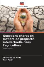 Questions phares en matière de propriété intellectuelle dans l'agriculture af Charlene de Avila