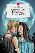 Woodville - Die Rückkehr der Schattenwölfe. Life is a Story - story.one af Beckmann Stories